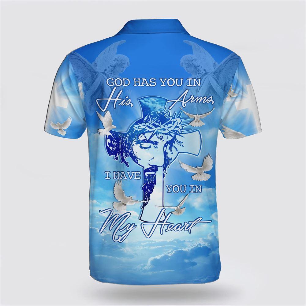 God Has You In His Arms I Have You In My Heart Polo Shirt – Gifts For Christians God Has You In His Arms I Have You In My Heart Polo Shirt – Gifts For Christians