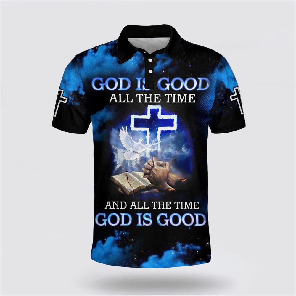 God Is Good All The Time And All The Time Polo Shirt – Gifts For Christians God Is Good All The Time And All The Time Polo Shirt – Gifts For Christians