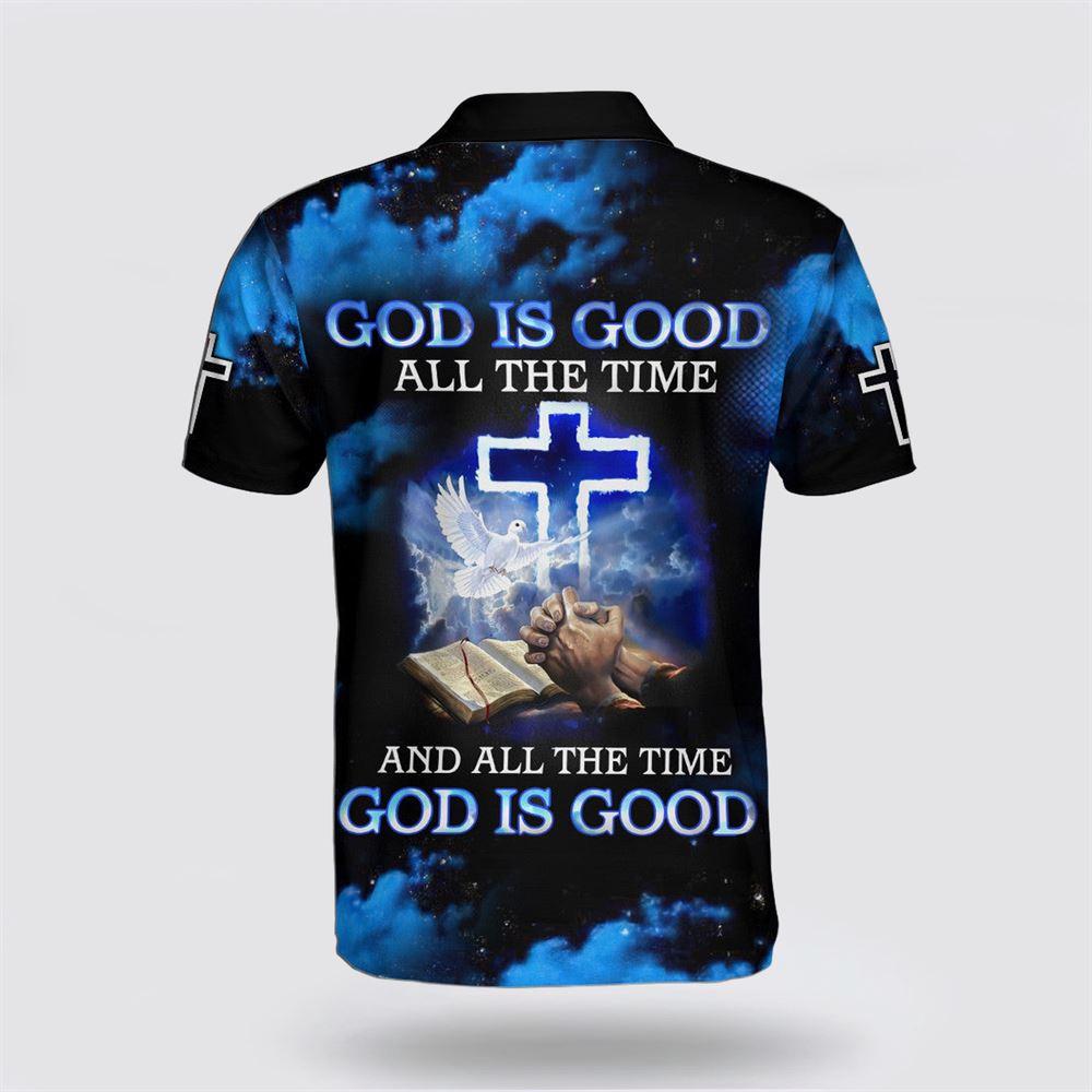 God Is Good All The Time And All The Time Polo Shirt – Gifts For Christians God Is Good All The Time And All The Time Polo Shirt – Gifts For Christians