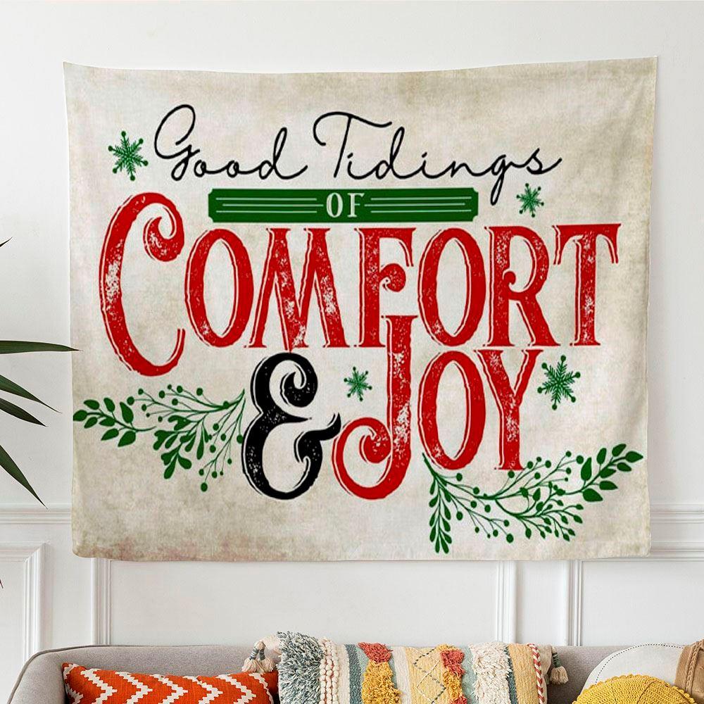 Good Tidings Of Comfort And Joy Tapestry Wall Art – Gifts For Christians Good Tidings Of Comfort And Joy Tapestry Wall Art – Gifts For Christians