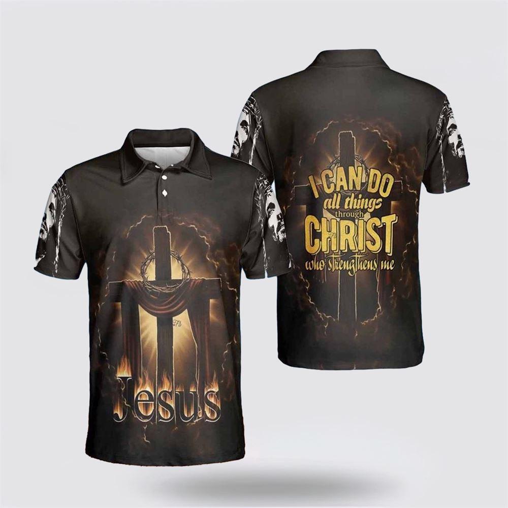 I Can Do All Things Through Christ Jesus Polo Shirts – Gifts For Christians I Can Do All Things Through Christ Jesus Polo Shirts – Gifts For Christians