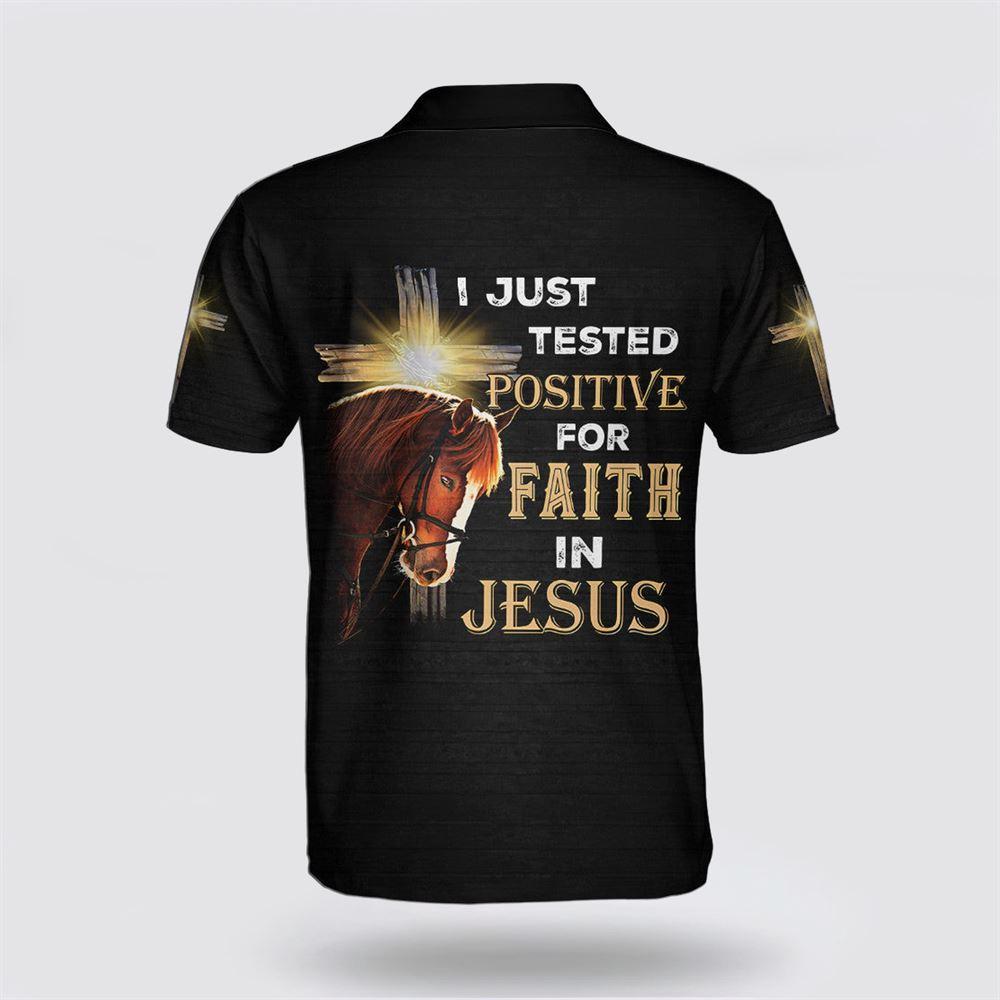 I Just Tested Positive For Faith In Jesus Polo Shirt – Gifts For Christians