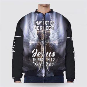I May Not Be Perfect Cross Wings Bomber Jacket Gifts For Jesus Lovers 2 rhs6q6.jpg