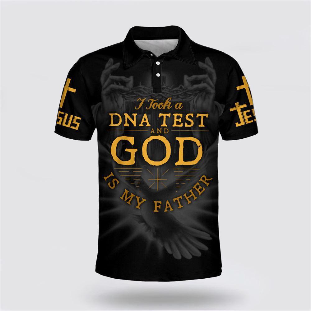 I Took A Dna Test And God Is My Father Jesus Christ Polo Shirt – Gifts For Christians