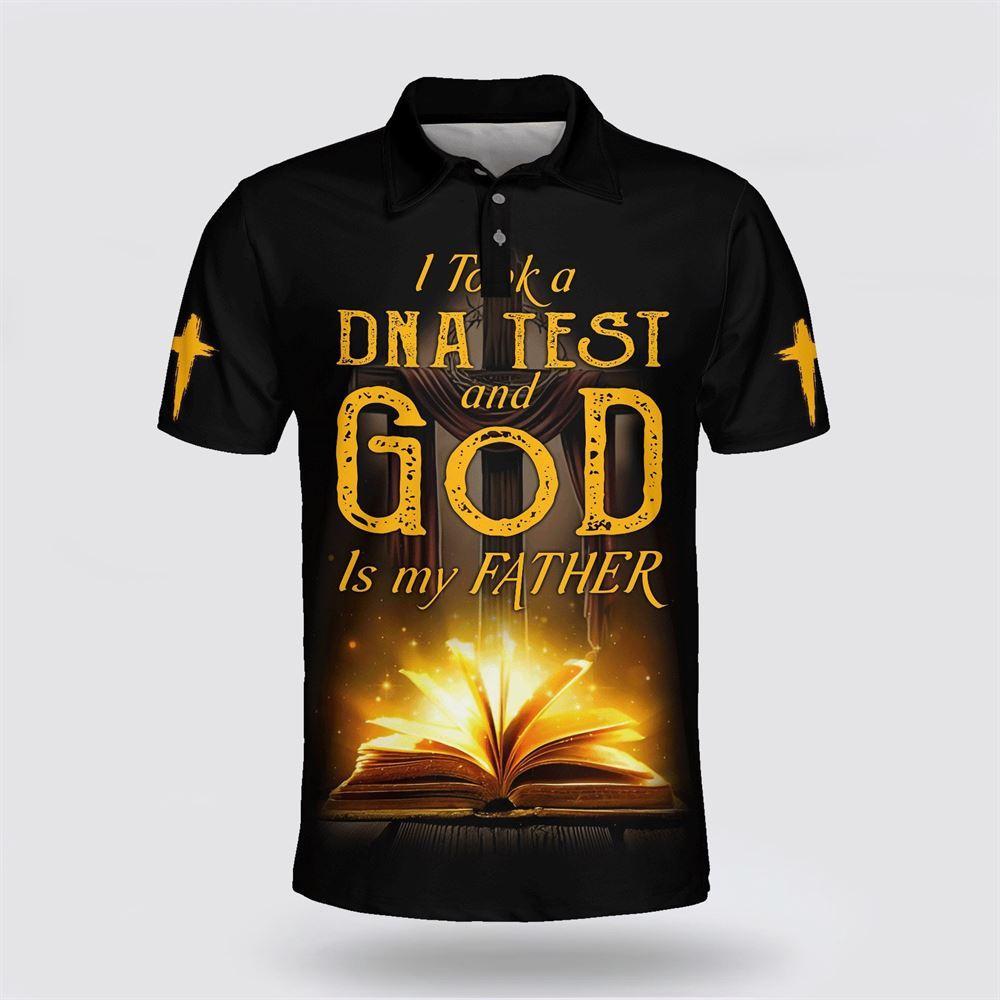 I Took A Dna Test And God Is My Father Polo Shirt – Gifts For Christians I Took A Dna Test And God Is My Father Polo Shirt – Gifts For Christians
