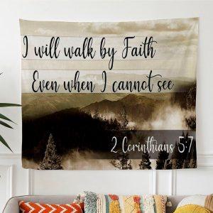 I Will Walk By Faith Even When…