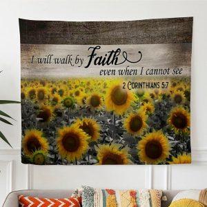 I Will Walk By Faith Even When…