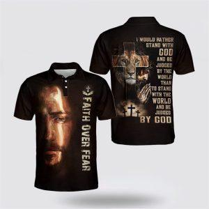 I Would Rather Stand With God And Be Judged By The World Than To Stand Polo Shirt Gifts For Christians 3 p69woe.jpg