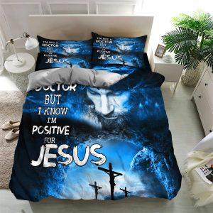 I m Not a Doctor but I Know I m Positive for Christian Quilt Bedding Set Christian Gift For Believers 2 yuuiaz.jpg