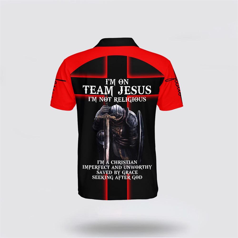I’m On Team Jesus I’m Not Religious Polo Shirt – Gifts For Christian Families