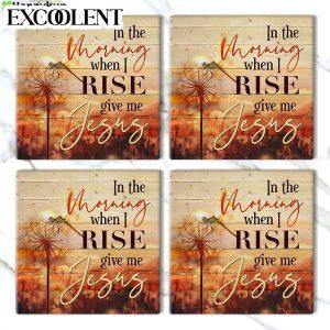 In The Morning When I Rise Give Me Jesus Dandelion Stone Coasters Coasters Gifts For Christian 3 hvq8xm.jpg