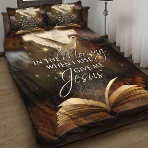 In the Morning When I Rise Give Me Christian Quilt Bedding Set Christian Gift For Believers 1 srnihz.jpg