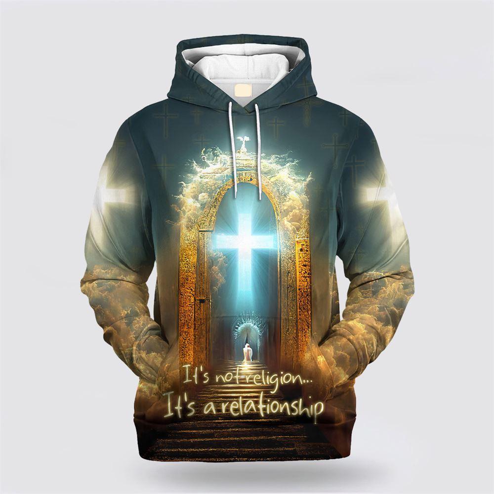 It’s Not Religion It’s A Relationship  All Over Print Hoodie Shirt – Gifts For Jesus Lovers