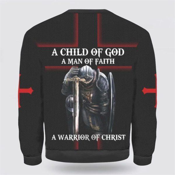 Jesus A Child Of God A Man OF Faith A Warrior Of Christ Ugly Christmas Sweater – Christmas Gifts For Christian