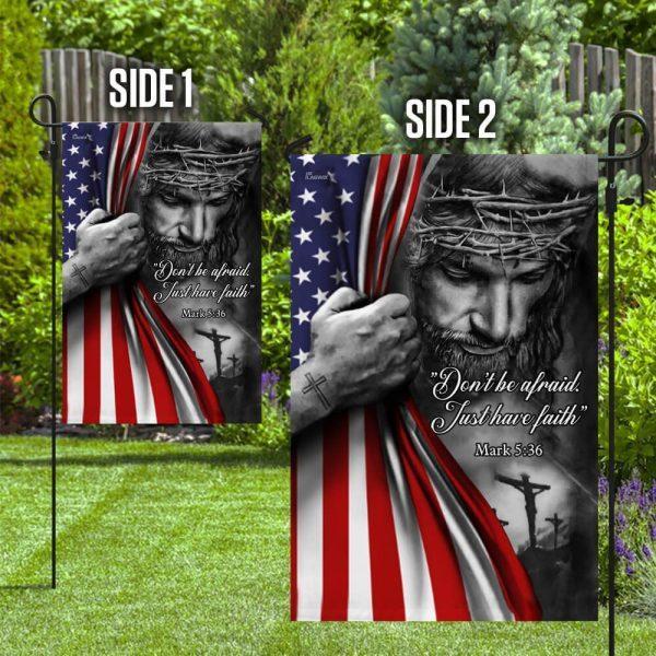 Jesus American Flag Flagwix Don’t Be Afraid, Just Have Faith Flag – Christian Flag Outdoor Decoration