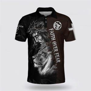 Jesus And Lion Faith Over Fear Polo Shirt Gifts For Christian Families 1 ex0zss.jpg