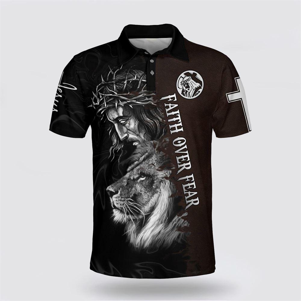 Jesus And Lion Faith Over Fear Polo Shirt – Gifts For Christian Families
