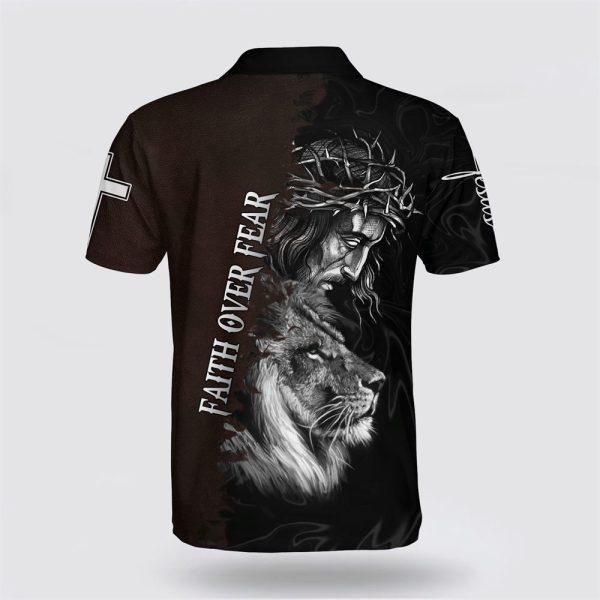 Jesus And Lion Faith Over Fear Polo Shirt – Gifts For Christian Families
