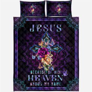 Jesus Because Of Him Heaven Knows My Name Quilt Bedding Christian Gift For Believers 4 jz9ec5.jpg