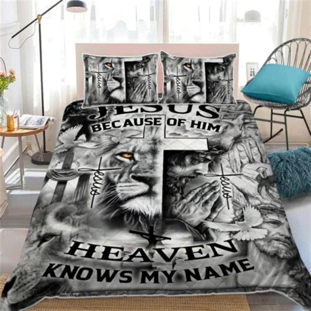 Jesus Because Of You, Heaven Knows My Name Bedding Set – Christian Gift For Believers