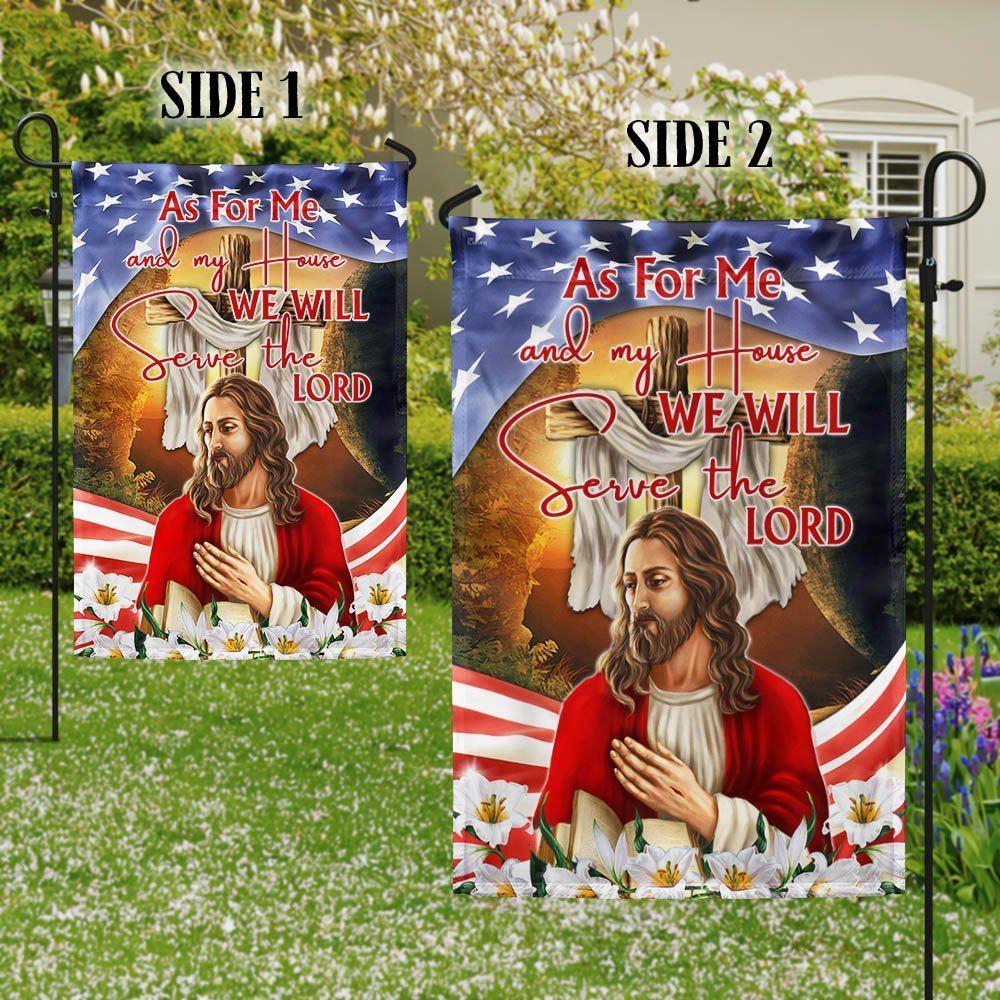 Jesus Christ Easter As For Me and My House We Will Serve The Lord Flag – Christian Flag Outdoor Decoration