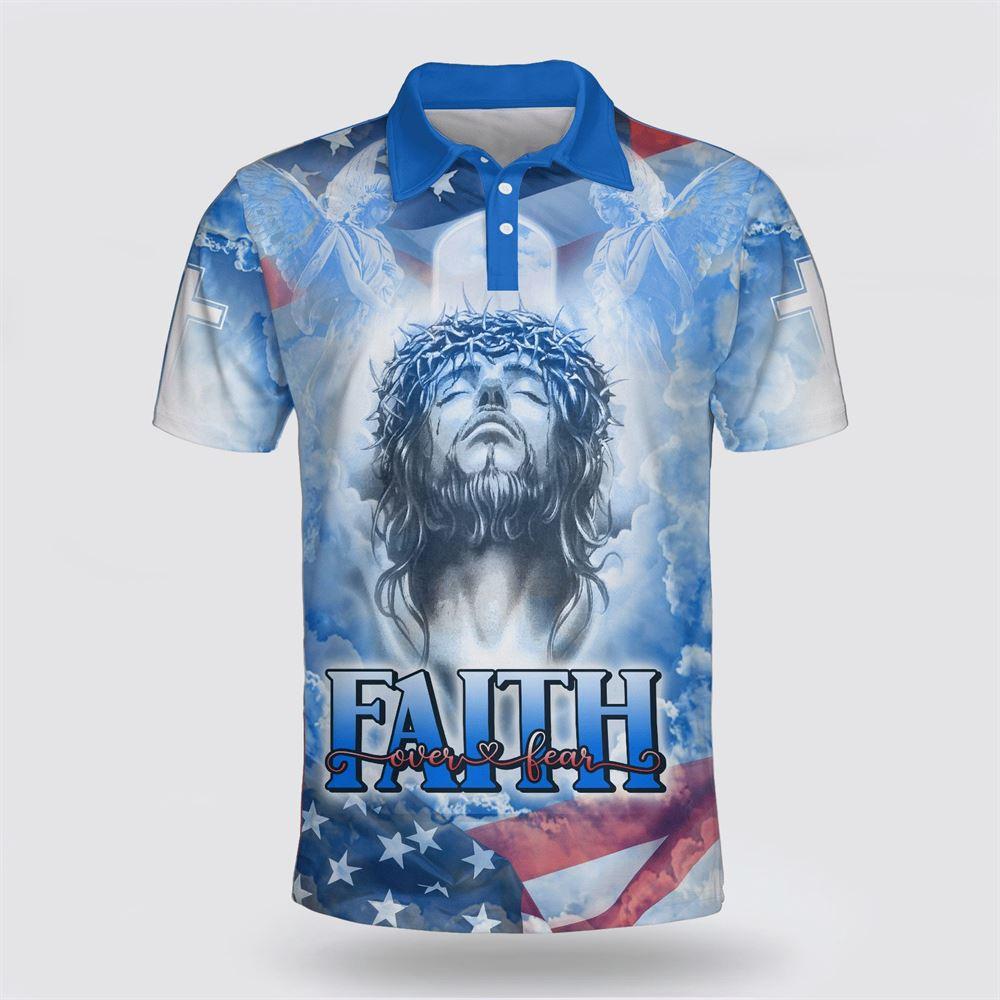 Jesus Christ Faith Over Fear Polo Shirt – Gifts For Jesus Lovers