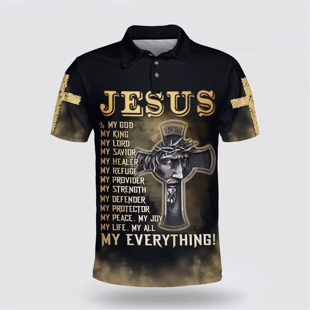 Jesus Christ Is My God My King My Lord My Savior My Healer Polo Shirt – Gifts For Jesus Lovers