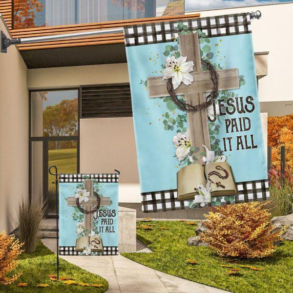 Jesus Cross Jesus Paid It All Flag – Christian Flag Outdoor Decoration