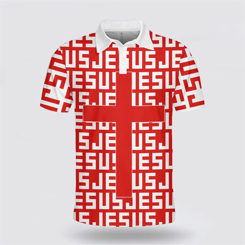 Jesus Cross Polo Shirt – Gifts For Jesus Lovers Jesus Cross Polo Shirt – Gifts For Jesus Lovers
