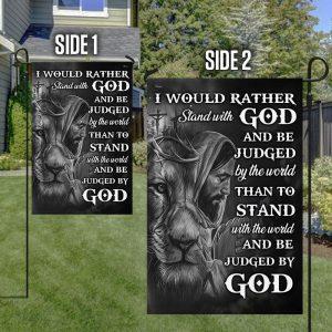 Jesus Faith Flag I Would Rather Stand With God And Be Judged By The World 4
