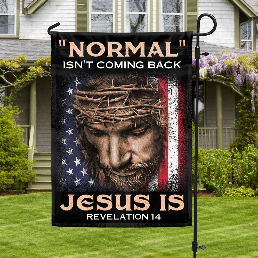 Jesus Flag Normal Isn’t Coming Back Jesus Is Flag – Christian Flag Outdoor Decoration