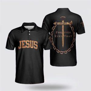Jesus Forgives Even That Polo Shirts –…