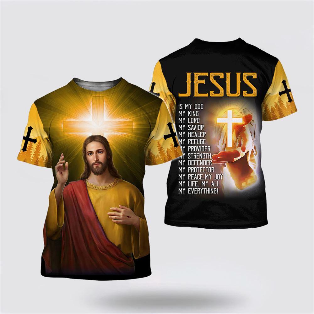 Jesus Is My God My King My Lord All Over Print 3D T Shirt – Gifts For Christians Jesus Is My God My King My Lord All Over Print 3D T Shirt – Gifts For Christians