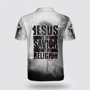 Jesus Is My Savior Not My Religion Polo Shirt Gifts For Jesus Lovers 2 p8dueb.jpg