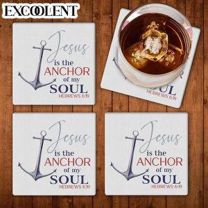 Jesus Is The Anchor Of My Soul Hebrews 619 Stone Coasters Coasters Gifts For Christian 1 p5cmvs.jpg