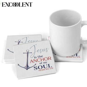 Jesus Is The Anchor Of My Soul Hebrews 619 Stone Coasters Coasters Gifts For Christian 2 zkyz6s.jpg
