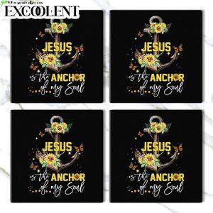 Jesus Is The Anchor Of My Soul Sunflower Stone Coasters Coasters Gifts For Christian 3 s72cbq.jpg