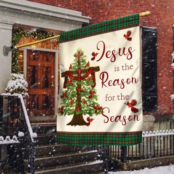 Jesus Is The Reason For The Season Christmas Flag – Christmas Flag Outdoor Decoration