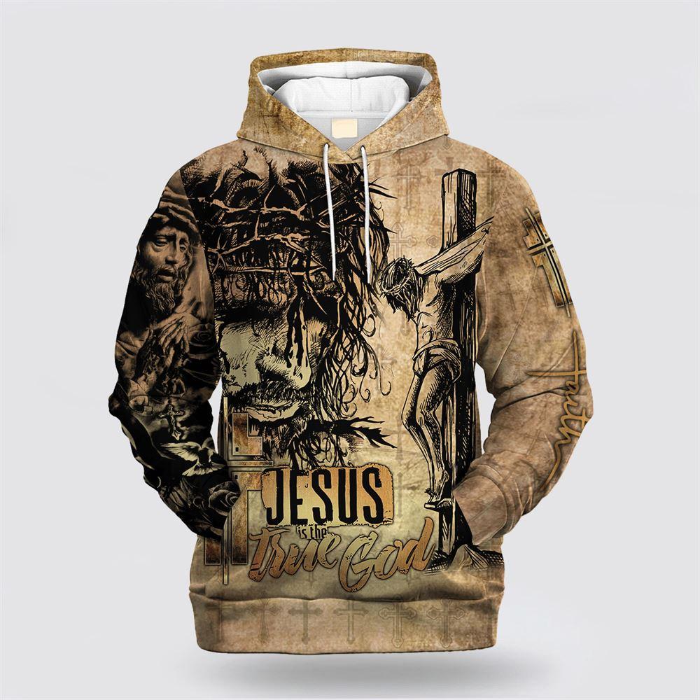 Jesus Is The True God All Over Print Hoodie Shirt – Gifts For Jesus Lovers Jesus Is The True God All Over Print Hoodie Shirt – Gifts For Jesus Lovers