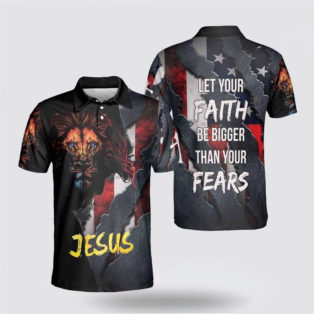 Jesus Lion Let’s Your Faith Be Bigger Than Your Fears Jesus Polo Shirts – Gifts For Jesus Lovers