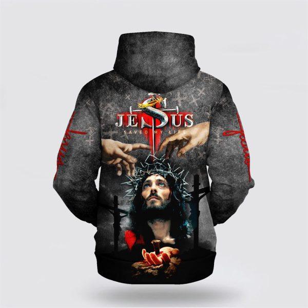 Jesus Saved My Life  All Over Print Hoodie Shirt – Gifts For Jesus Lovers