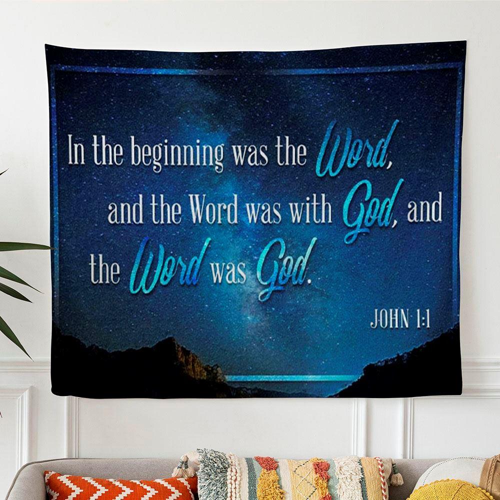 John 11 In The Beginning Was The Word Tapestry Print Bible Verse Wall Art – Tapestries Gifts For Christian Families
