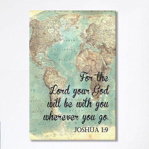 Joshua 1 9 The Lord Will Be With You Wherever You Go Canvas Wall Art – Christian Wall Art Canvas