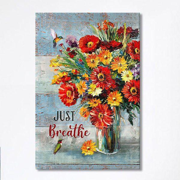 Just Breathe Brilliant Flower Hummingbird Canvas – Christian Wall Art Canvas – Religious Home Decor