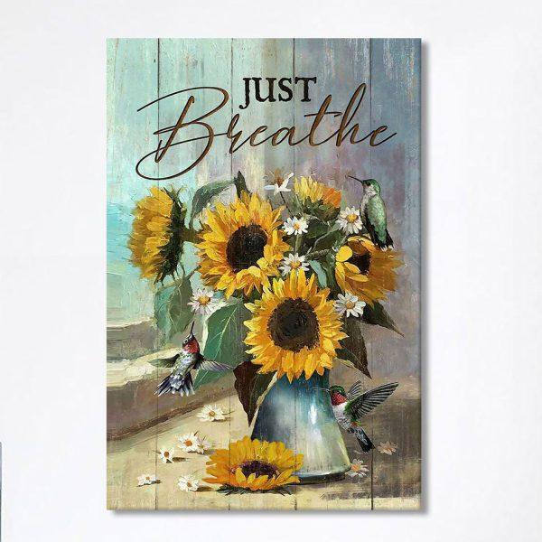 Just Breathe Sunflower Vase Hummingbird Canvas Art – Christian Art – Bible Verse Wall Art – Religious Home Decor