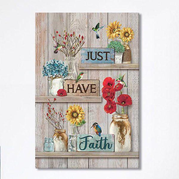 Just Have Faith Poppy Sunflower Hummingbird Wall Art Canvas – Bible Verse Canvas Art – Christian Wall Art Canvas Home Decor