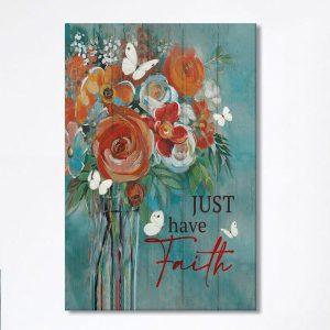 Just Have Faith Roses Canvas Prints –…
