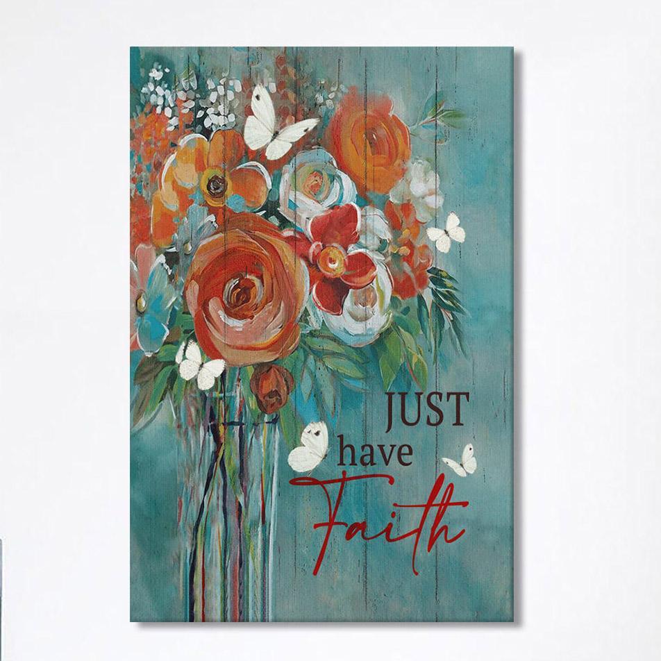 Just Have Faith Roses Canvas Prints – Christian Wall Decor – Bible Verse Canvas Art Just Have Faith Roses Canvas Prints – Christian Wall Decor – Bible Verse Canvas Art