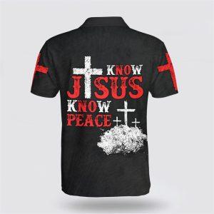 Know Jesus Know Peace Polo Shirt Gifts For Christian Families 2 wyujlp.jpg