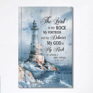 Lighthouse The Lord Is My Rock Canvas…